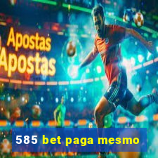 585 bet paga mesmo